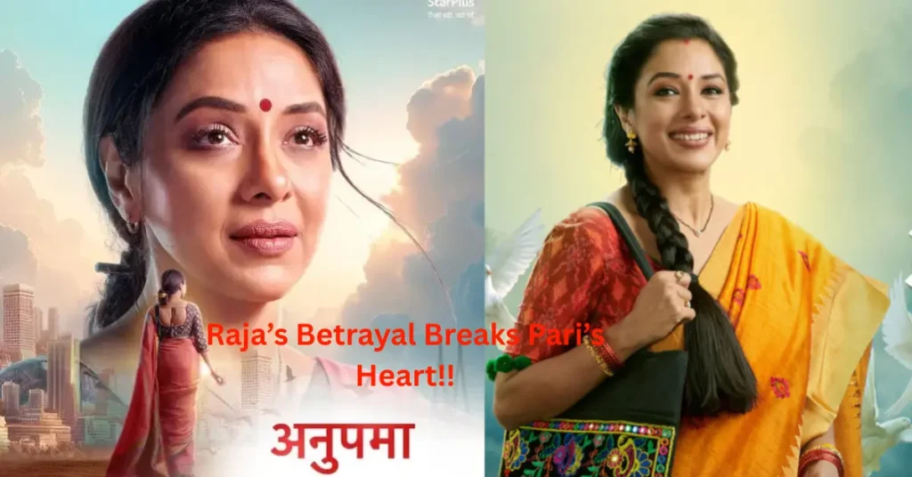 Anupama stands strong for Pari after Raja’s shocking betrayal in the latest episode of Anupama.
